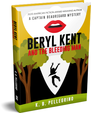 Beryl Kent and the Bleeding Man  K. B. Pellegrino