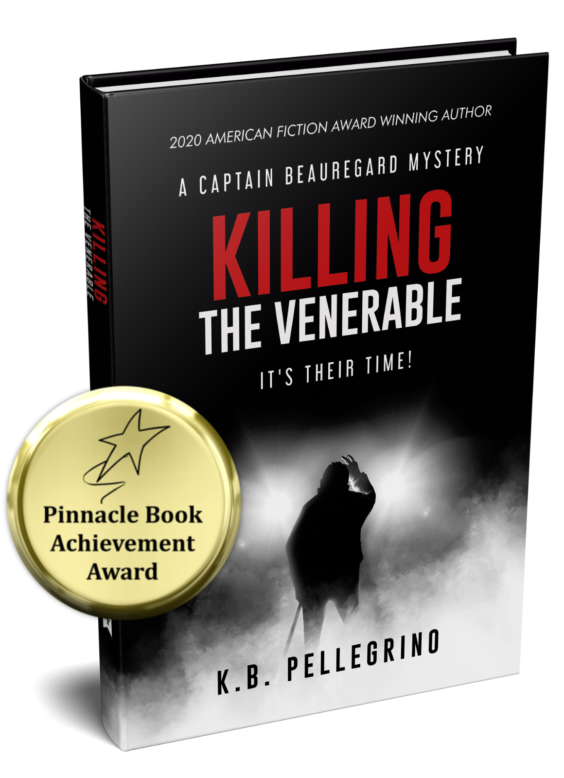 Killing the Venerable: It's Their Time by K.B. Pellegrino